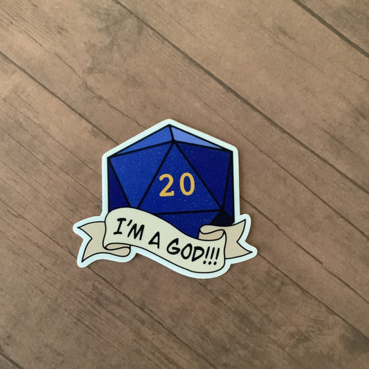 I’m a God D20 - Nat20 - Vinyl Sticker