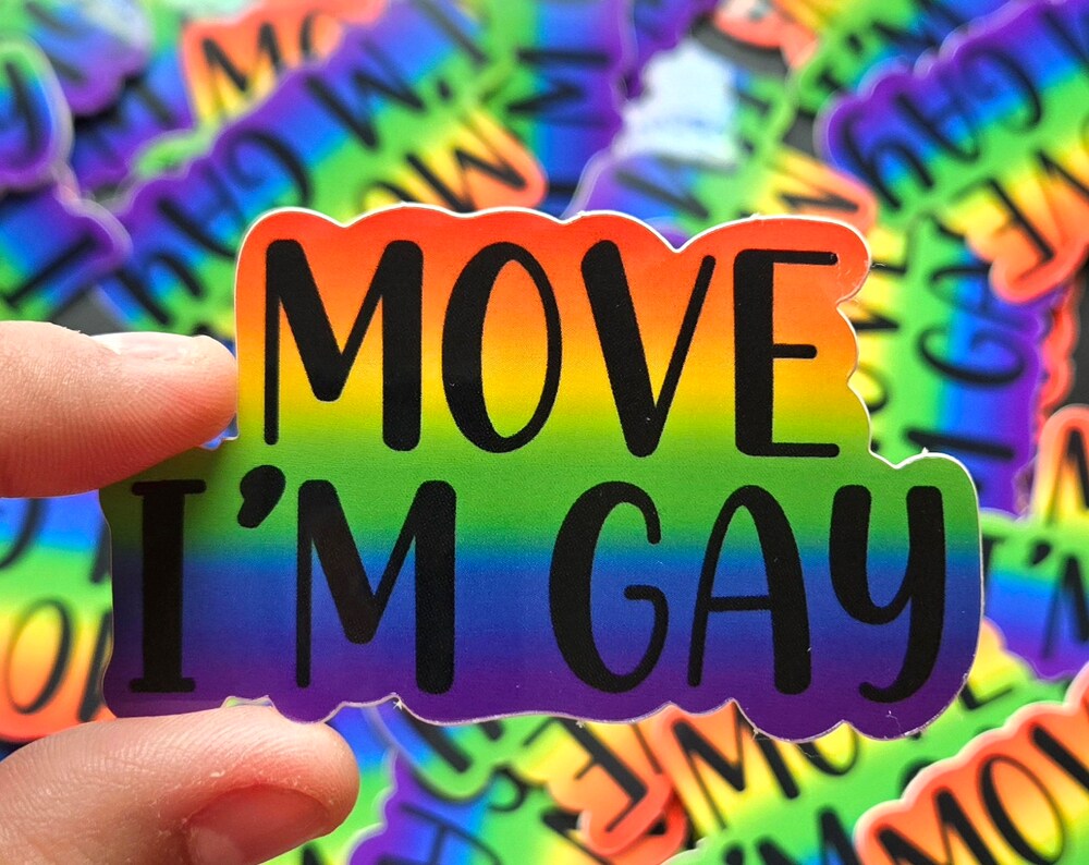 Move, I'm Gay Glossy vinyl sticker